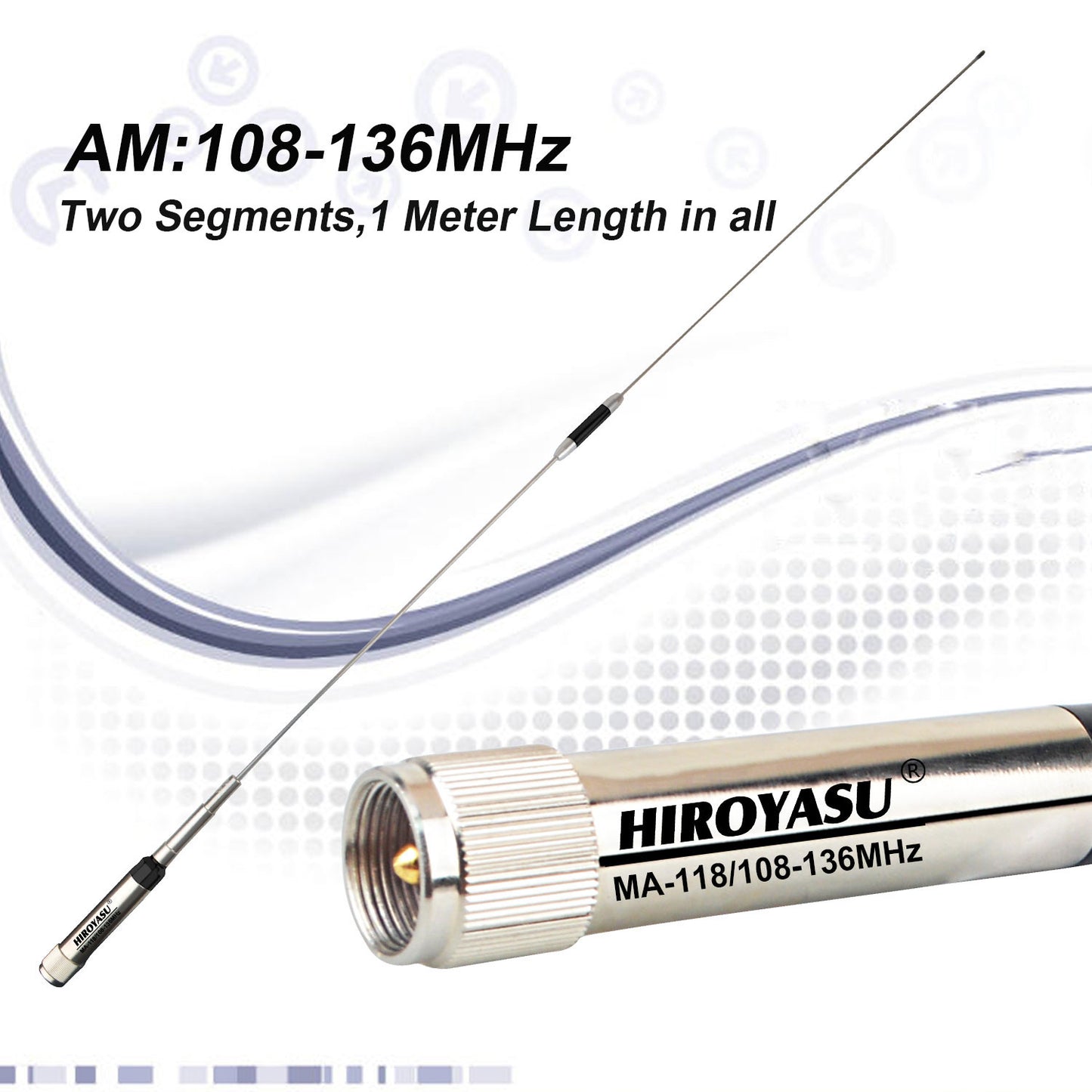 HIROYASU MA-118 Air Band Mobile Antenna 108-136MHz 2.15dB Aviation Frequency Car Walkie Talkie Antenna Two Segments